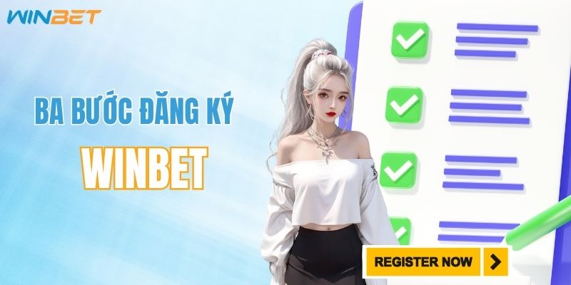 Ba bước cơ bản để đăng ký WINBET thành công