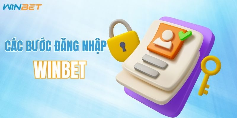 Các bước đăng nhập WINBET đơn giản và hiệu quả