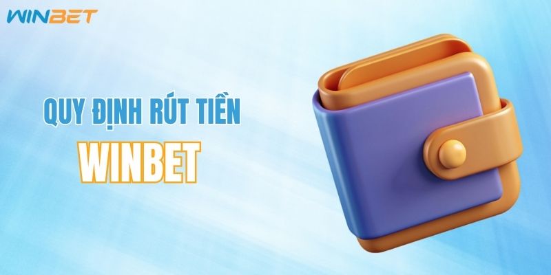 Quy định rút tiền hàng ngày những điều cần lưu ý